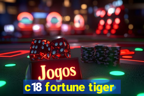 c18 fortune tiger